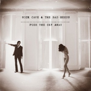 Nick Cave and the Bad Seeds: Push the Sky Away